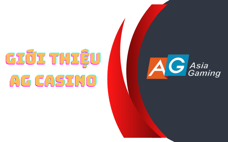 Giới thiệu AG casino