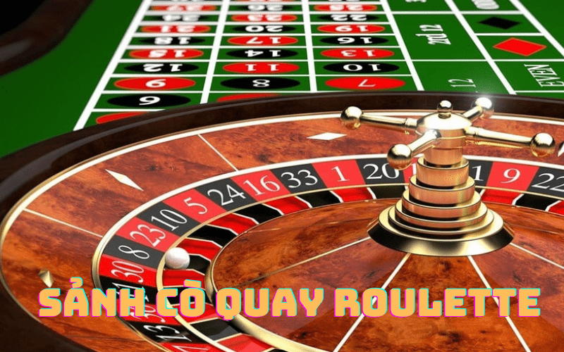 Sảnh cò quay Roulette